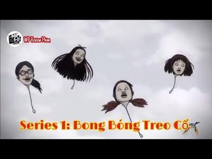 [Series 1] Review Những Câu Chuyện Kinh Dị Rùng Rợn Của Nhật Bản: Bong Bóng Treo Cổ HD
