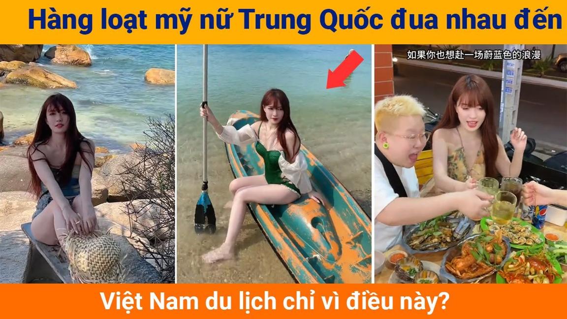 Hàng loạt mỹ nữ Trung Quốc đua nhau đến Việt Nam du lịch chỉ vì điều này?
